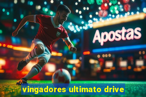 vingadores ultimato drive